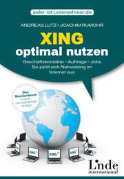 Xing optimal nutzen: Geschäftskontakte - Aufträge - Jobs. So zahlt sich Networking im Internet aus