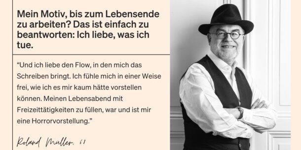 Wie lebst und arbeitest du als Selbstständige/r mit über 60 Jahren?: Roland Müller (68), Thriller-Autor: "Ich fühle mich in einer Weise frei, wie ich es mir kaum hätte vorstellen können!"