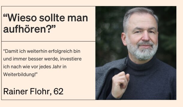 Wie lebst und arbeitest du als Selbstständiger mit über 60 Jahren?: Rainer Flohr, 62: "Wieso sollte man aufhören?"