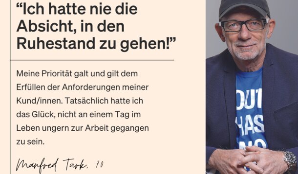 Wie lebst und arbeitest du mit über 60 Jahren?: Manfred Türk, 70: "Ich fange gar nicht erst damit an, meine Arbeit zu reduzieren."