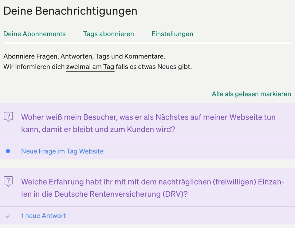 Unter "Mein Account" > "Benachrichtigungen" (hier die Desktop-Version) werden dir die Fragen angezeigt, zu denen es eine Benachrichtigung gibt, inklusive der Art der Neuigkeit und ob du sie schon zur Kenntnis genommen hast (Haken).